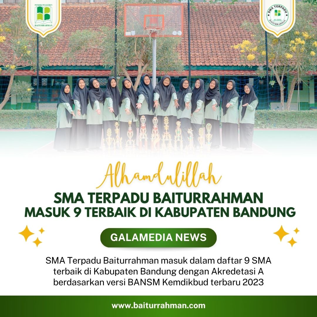 SMA Terpadu Baiturrahman Masuk Daftar 9 Sekolah Terbaik di Kabupaten Bandung